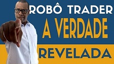 Robô Trader, a verdade revelada!