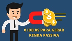 08 IDEIAS ESPETACULARES PARA GERAR RENDA PASSIVA